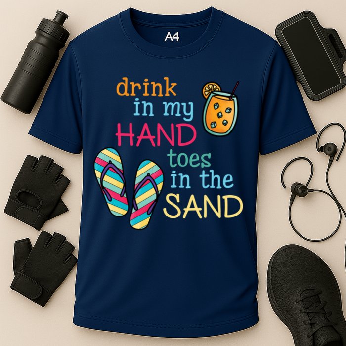 Drink In My Hand Toes In The Sand Summer Beach Performance Shirt