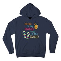 Drink In My Hand Toes In The Sand Summer Beach Hoodie