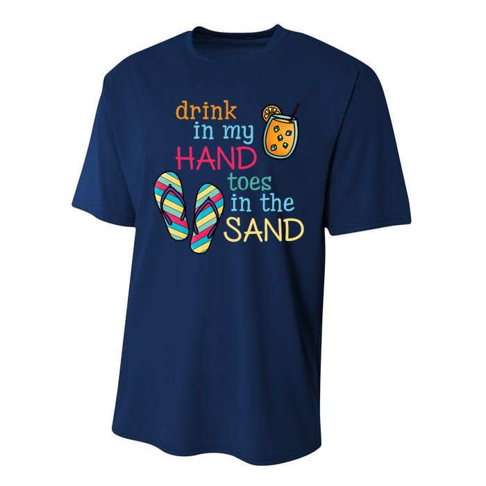 Drink In My Hand Toes In The Sand Summer Beach Performance Sprint T-Shirt