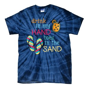 Drink In My Hand Toes In The Sand Summer Beach Tie-Dye T-Shirt