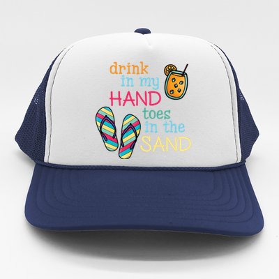 Drink In My Hand Toes In The Sand Summer Beach Trucker Hat