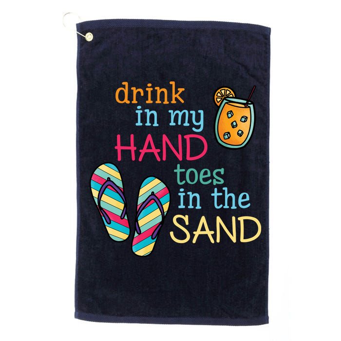 Drink In My Hand Toes In The Sand Summer Beach Golf Towel