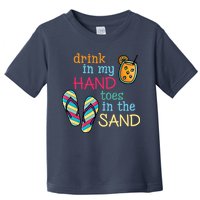 Drink In My Hand Toes In The Sand Summer Beach Toddler T-Shirt