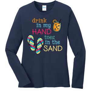 Drink In My Hand Toes In The Sand Summer Beach Ladies Long Sleeve Shirt