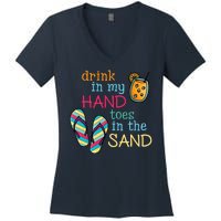 Drink In My Hand Toes In The Sand Summer Beach Women's V-Neck T-Shirt