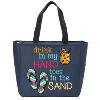 Drink In My Hand Toes In The Sand Summer Beach Zip Tote Bag