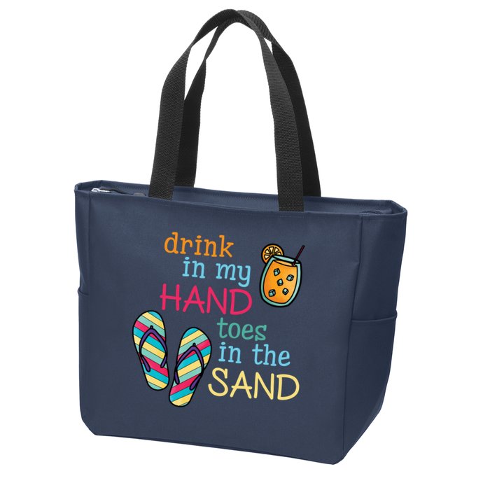 Drink In My Hand Toes In The Sand Summer Beach Zip Tote Bag