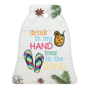 Drink In My Hand Toes In The Sand Summer Beach Ceramic Bell Ornament