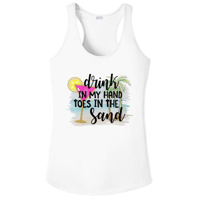 Drink In My Hand Toes In The Sand Summer Vibes Beach Vacay Ladies PosiCharge Competitor Racerback Tank