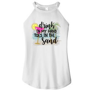 Drink In My Hand Toes In The Sand Summer Vibes Beach Vacay Women's Perfect Tri Rocker Tank