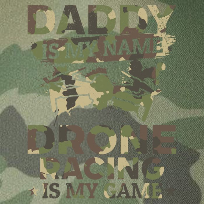 Daddy Is My Name Drone Racing Is My Game Daddy Drone Pilot Great Gift Legacy Tie Dye Trucker Hat