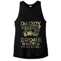 Daddy Is My Name Drone Racing Is My Game Daddy Drone Pilot Great Gift Ladies PosiCharge Tri-Blend Wicking Tank