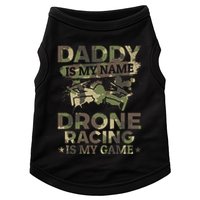 Daddy Is My Name Drone Racing Is My Game Daddy Drone Pilot Great Gift Doggie Tank