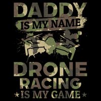 Daddy Is My Name Drone Racing Is My Game Daddy Drone Pilot Great Gift Drawstring Bag