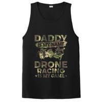Daddy Is My Name Drone Racing Is My Game Daddy Drone Pilot Great Gift PosiCharge Competitor Tank