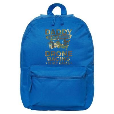 Daddy Is My Name Drone Racing Is My Game Daddy Drone Pilot Great Gift 16 in Basic Backpack