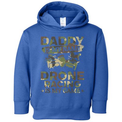 Daddy Is My Name Drone Racing Is My Game Daddy Drone Pilot Great Gift Toddler Hoodie