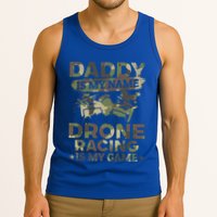 Daddy Is My Name Drone Racing Is My Game Daddy Drone Pilot Great Gift Tank Top