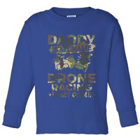 Daddy Is My Name Drone Racing Is My Game Daddy Drone Pilot Great Gift Toddler Long Sleeve Shirt