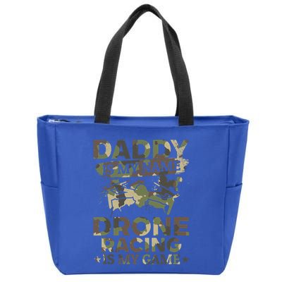 Daddy Is My Name Drone Racing Is My Game Daddy Drone Pilot Great Gift Zip Tote Bag