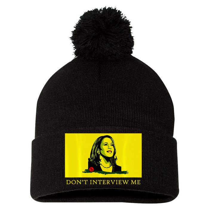 Don’T Interview Me Kamala Harris Funny Quote Vote Kamala Pom Pom 12in Knit Beanie