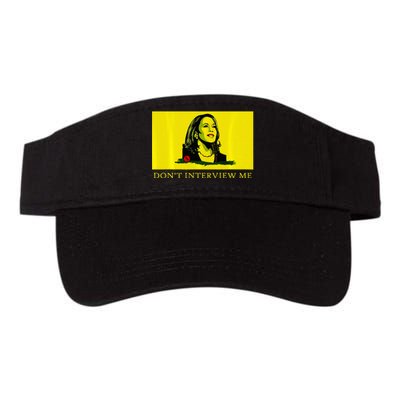 Don’T Interview Me Kamala Harris Funny Quote Vote Kamala Valucap Bio-Washed Visor