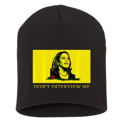 Don’T Interview Me Kamala Harris Funny Quote Vote Kamala Short Acrylic Beanie