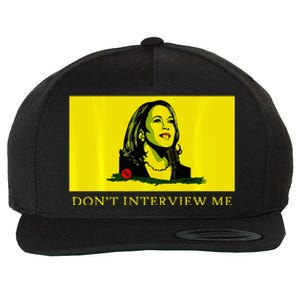 Don’T Interview Me Kamala Harris Funny Quote Vote Kamala Wool Snapback Cap