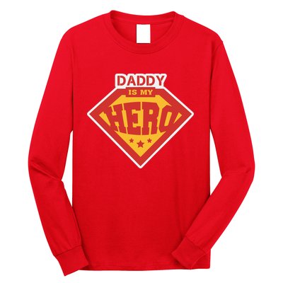 Daddy Is My Hero Daddy Superhero Funny Fathers Day Long Sleeve Shirt