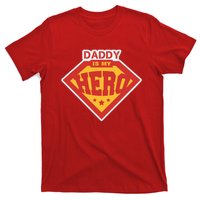 Daddy Is My Hero Daddy Superhero Funny Fathers Day T-Shirt