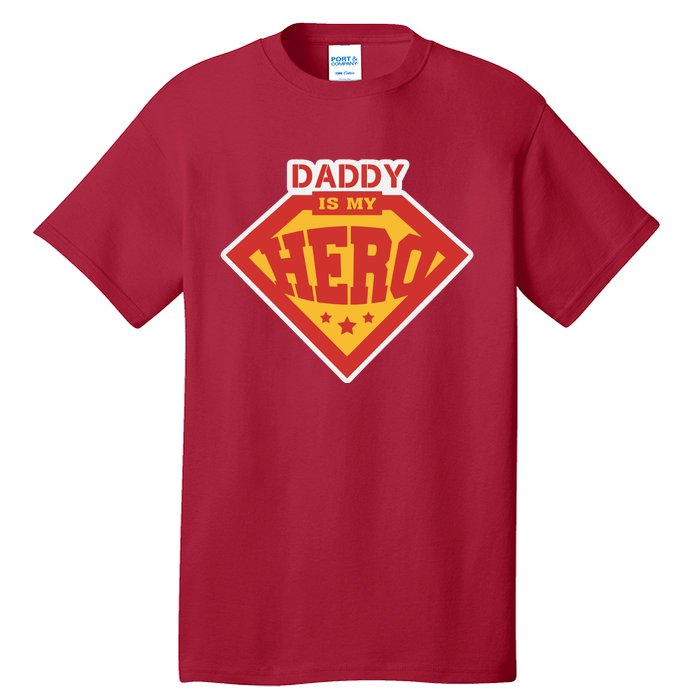 Daddy Is My Hero Daddy Superhero Funny Fathers Day Tall T-Shirt