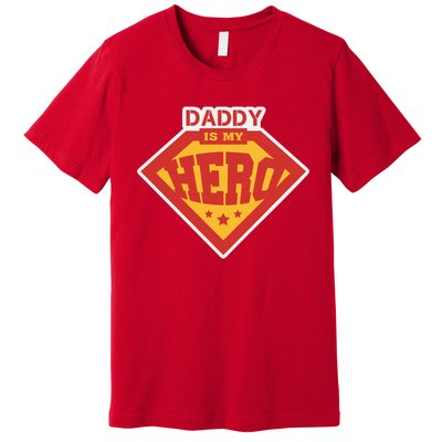 Daddy Is My Hero Daddy Superhero Funny Fathers Day Premium T-Shirt