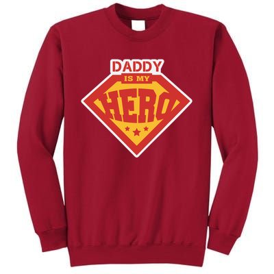 Daddy Is My Hero Daddy Superhero Funny Fathers Day Tall Sweatshirt