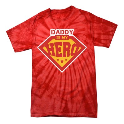 Daddy Is My Hero Daddy Superhero Funny Fathers Day Tie-Dye T-Shirt