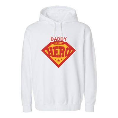 Daddy Is My Hero Daddy Superhero Funny Fathers Day Garment-Dyed Fleece Hoodie