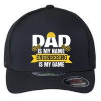 Dad Is My Name Engineering Is My Game Funny Dad Engineer Gift Flexfit Unipanel Trucker Cap