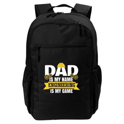 Dad Is My Name Engineering Is My Game Funny Dad Engineer Gift Daily Commute Backpack