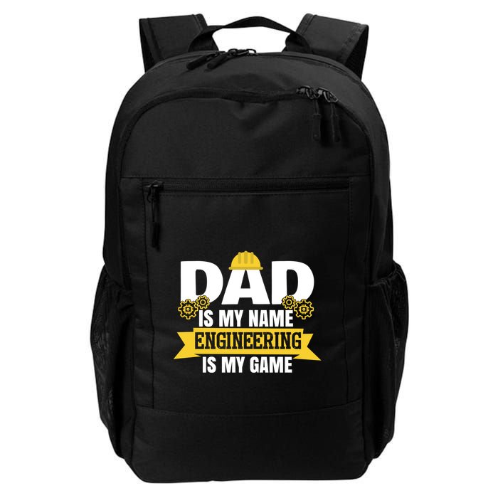 Dad Is My Name Engineering Is My Game Funny Dad Engineer Gift Backpack