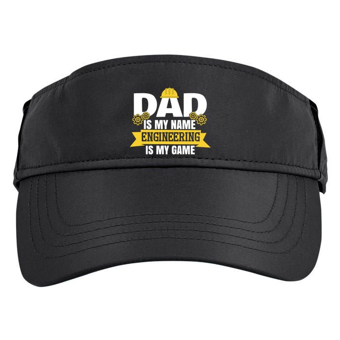 Dad Is My Name Engineering Is My Game Funny Dad Engineer Gift Adult Drive Performance Visor