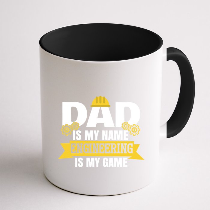 Dad Is My Name Engineering Is My Game Funny Dad Engineer Gift Mug