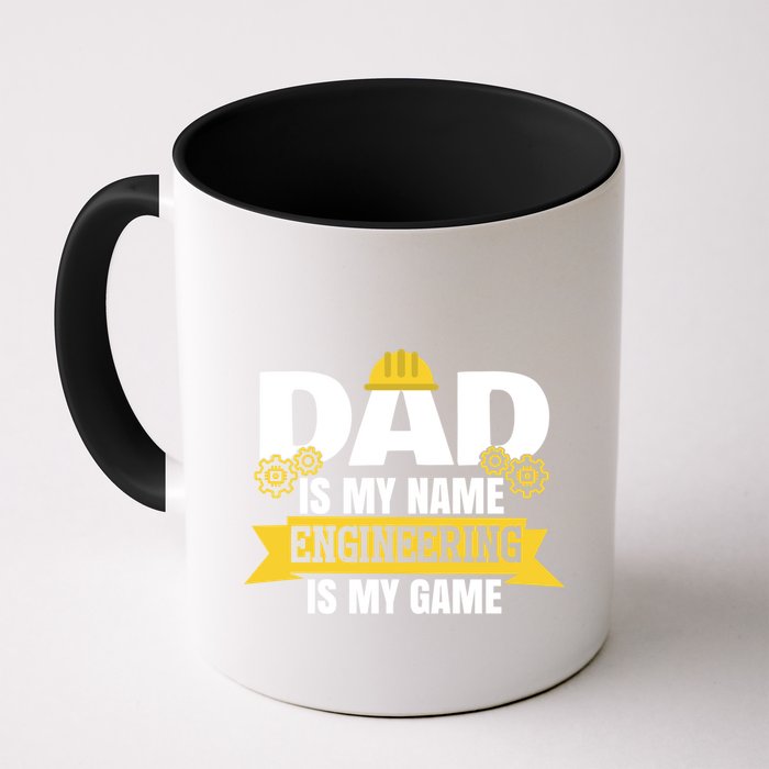 Dad Is My Name Engineering Is My Game Funny Dad Engineer Gift Mug