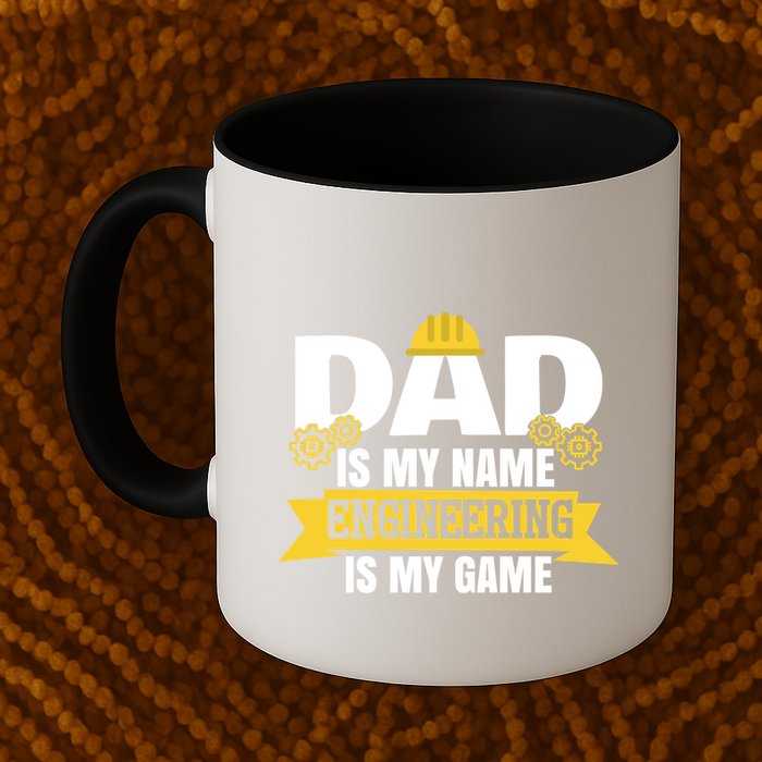 Dad Is My Name Engineering Is My Game Funny Dad Engineer Gift Mug