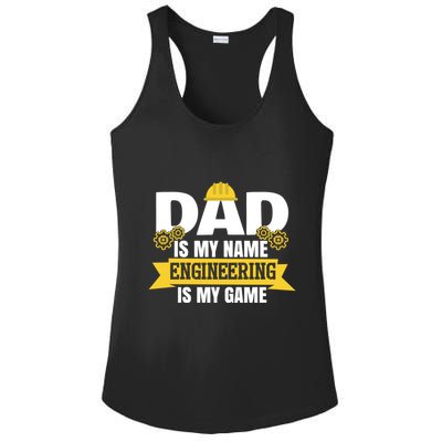 Dad Is My Name Engineering Is My Game Funny Dad Engineer Gift Ladies PosiCharge Competitor Racerback Tank