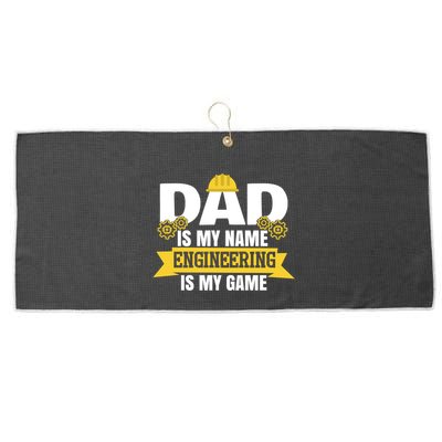 Dad Is My Name Engineering Is My Game Funny Dad Engineer Gift Large Microfiber Waffle Golf Towel
