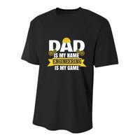 Dad Is My Name Engineering Is My Game Funny Dad Engineer Gift Youth Performance Sprint T-Shirt