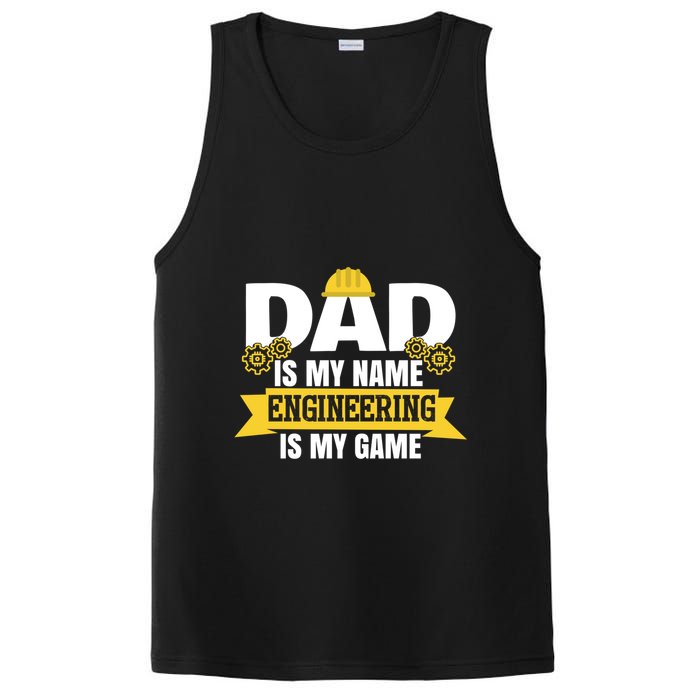 Dad Is My Name Engineering Is My Game Funny Dad Engineer Gift PosiCharge Competitor Tank