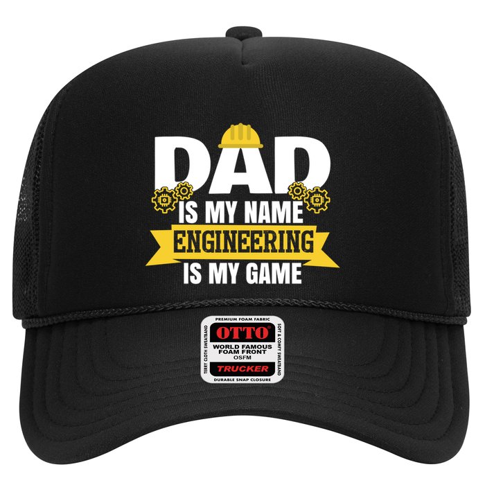 Dad Is My Name Engineering Is My Game Funny Dad Engineer Gift Trucker Hat
