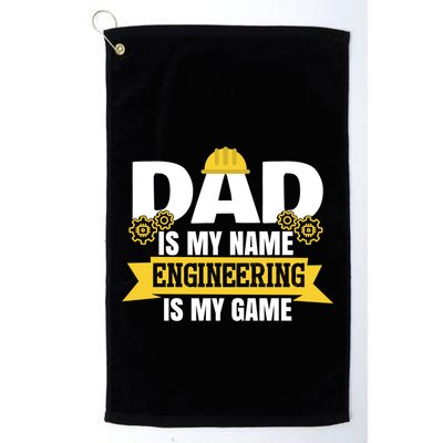 Dad Is My Name Engineering Is My Game Funny Dad Engineer Gift Golf Towel