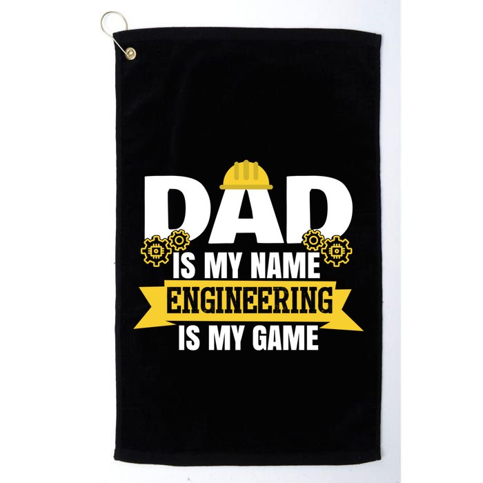 Dad Is My Name Engineering Is My Game Funny Dad Engineer Gift Golf Towel