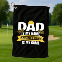 Dad Is My Name Engineering Is My Game Funny Dad Engineer Gift Golf Towel